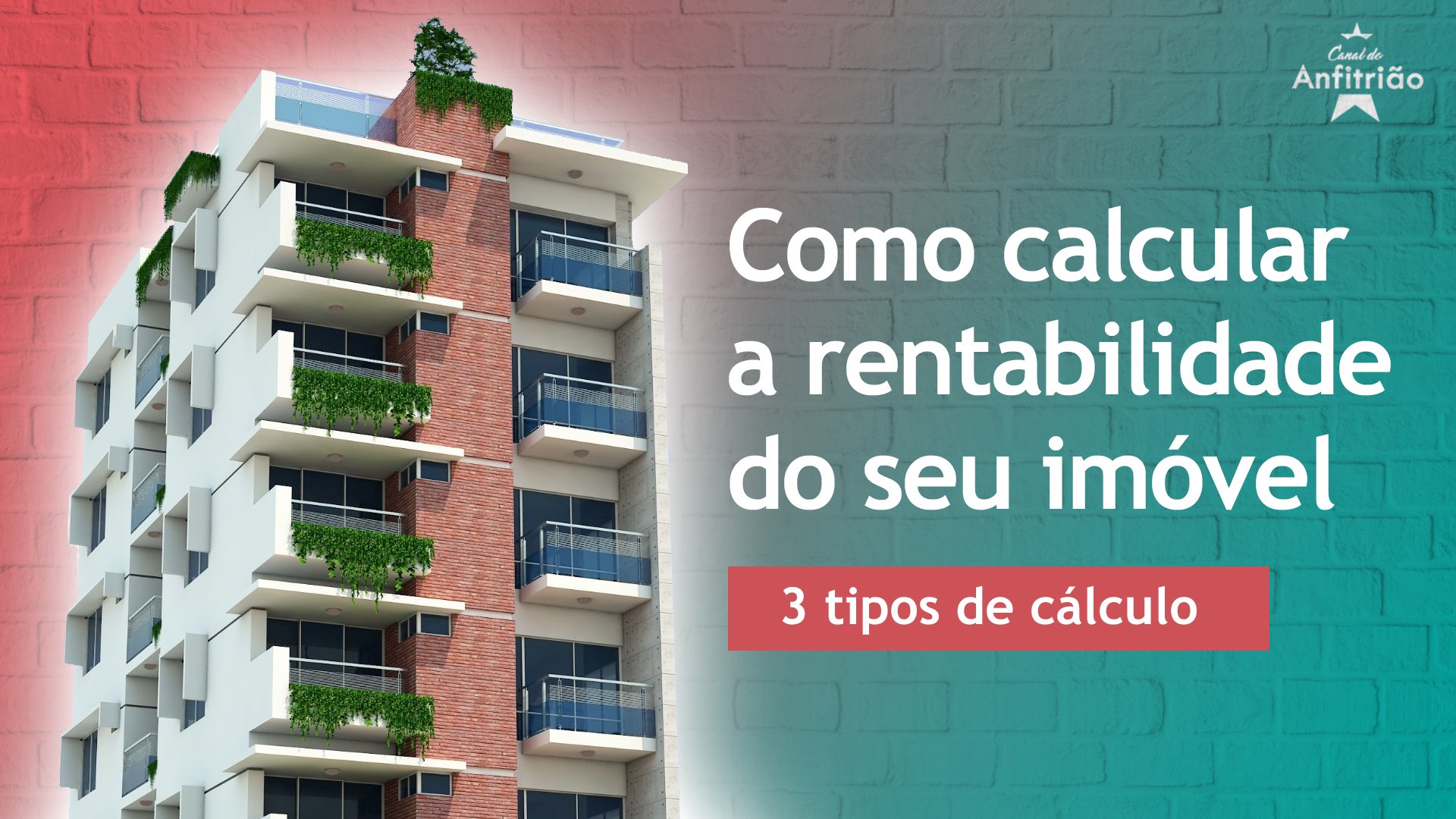Você conhece os 3 tipos de rentabilidade do seu imóvel?